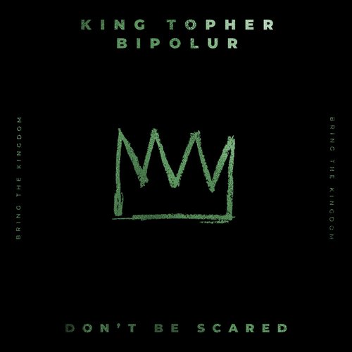 BIPOLUR, King Topher - Don't Be Scared (Extended) [CAT754768]